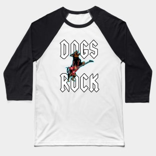 Dogs Rock #4 Baseball T-Shirt